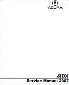 acura mdx 2007 service manual, acura service manual, acura mdx