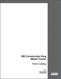 case 580ck, 580 construction king parts catalog, case parts catalog, case 580ck,