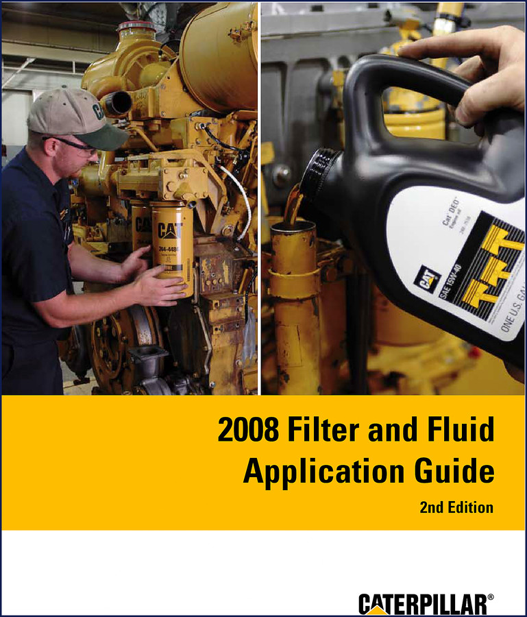 caterpillar 2008 filter & fluid technical manual: engines, caterpillar manual, caterpillar 2008