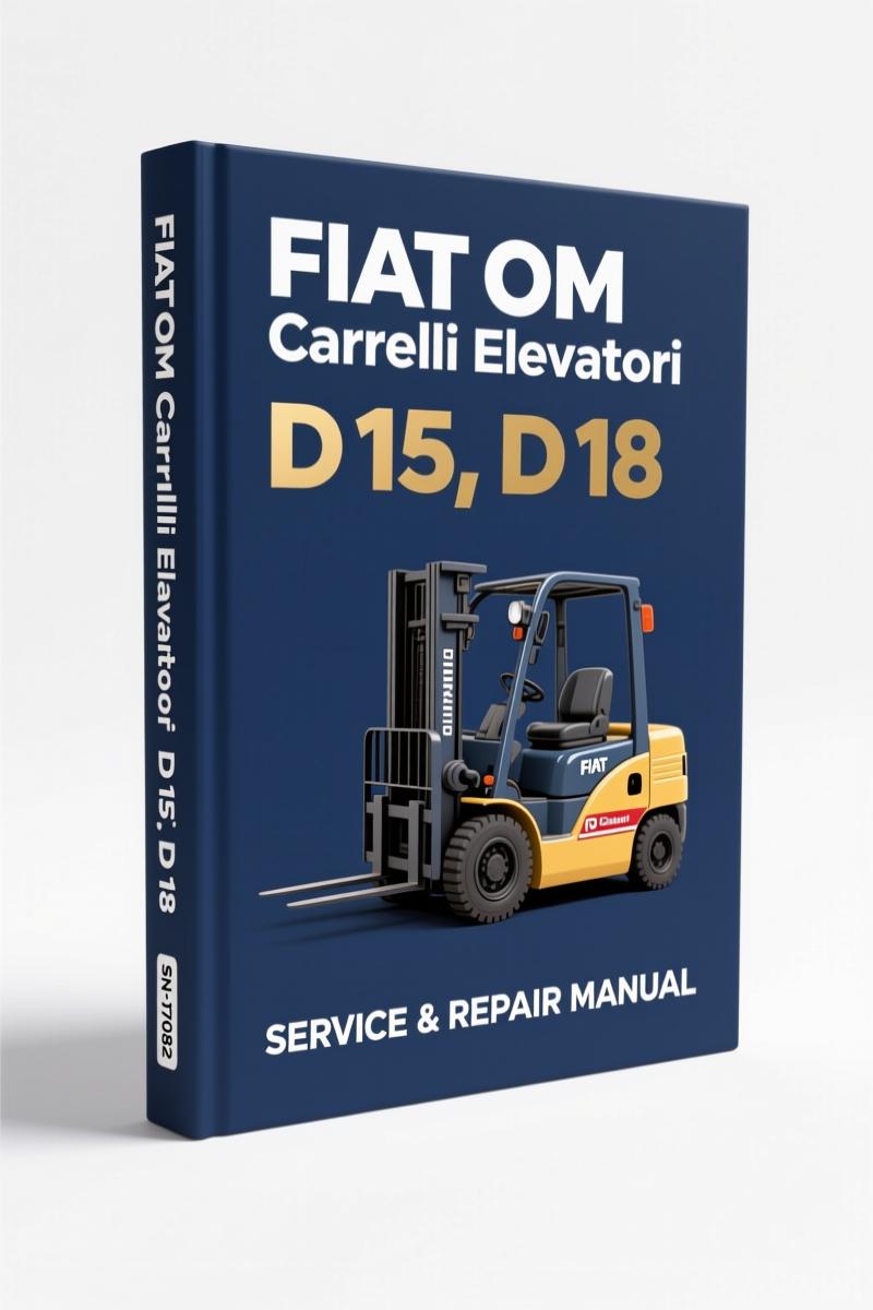 FIAT OM Carrelli Elevatori D 15, D 18 Repair Manual – 60-Page OEM Factory Specs – OEM Service Manual