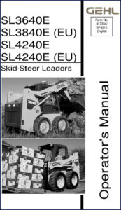 gehl sl3640e, sl3840e, sl4240e operators manual, gehl manual, gehl sl3640e,