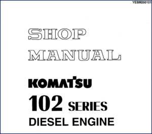 komatsu 102 series workshop manual, komatsu workshop manual, komatsu 102