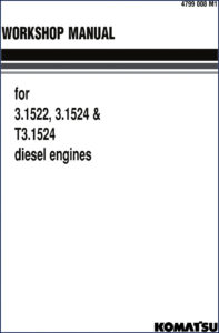 komatsu 3.1522, 3.1524, t3.1524 workshop manual, komatsu workshop manual, komatsu 3.1522,