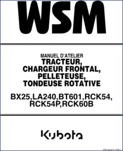 kubota la240, bt601, rck54, rck54p, bx25 2009 workshop, kubota workshop manual, kubota la240,