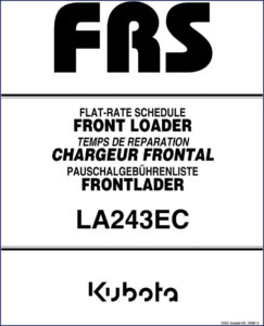 Kubota LA243EC 2006 Service Manual – Flat-Rate Schedule for Front Loader – OEM Service Manual
