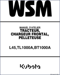 kubota l45 tl1000a bt1000a 2009 workshop manual, kubota workshop manual, kubota l45