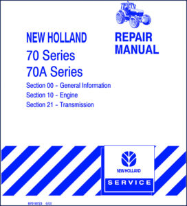 new holland 70 series, 70a series 2002 repair, new holland repair manual, new holland holland