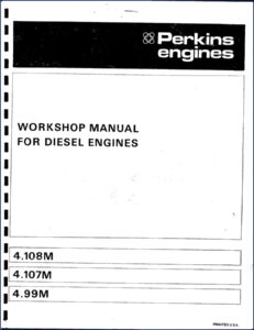 perkins 4.108m, 4.107m, 4.99m workshop manual, perkins workshop manual, perkins 4.108m,
