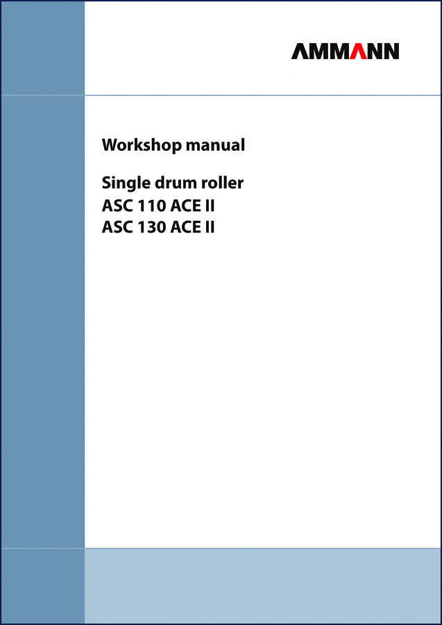 Ammann ASC 110 ACE II and ASC 130 ACE II 2007 Workshop Manual cover showing single drum roller