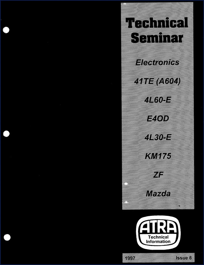1997 ATRA Technical Seminar Training Manual for 4L60-E, 41TE, E4OD, 4L30-E, KM175 - 177 pages
