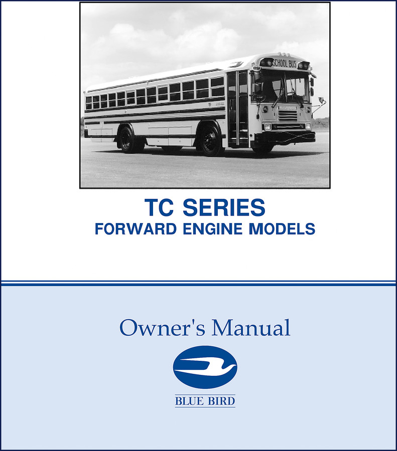 Blue Bird TC Series Operators Manual – 99-page factory OEM driver handbook