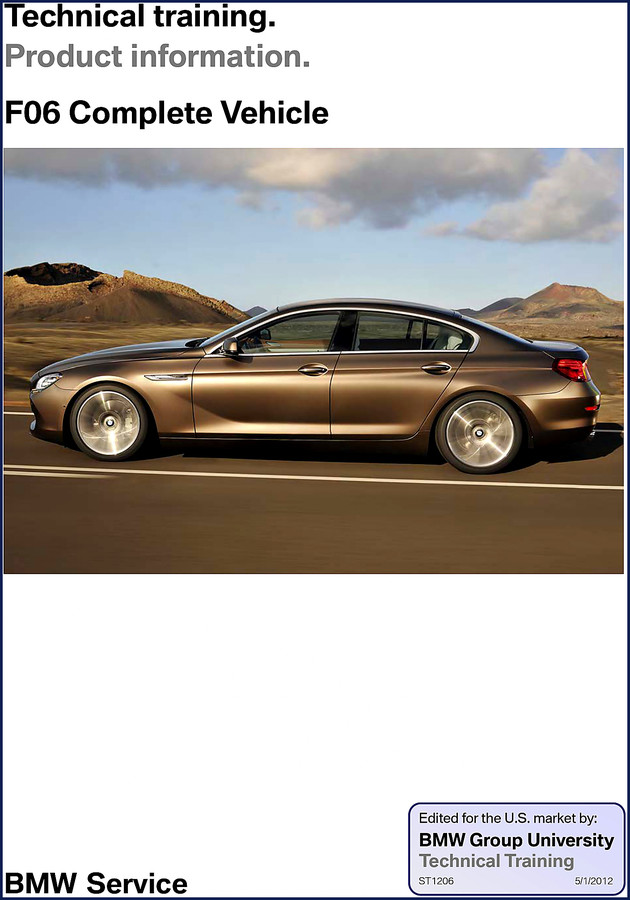 2012 BMW F06 Complete Vehicle Technical Training Manual cover