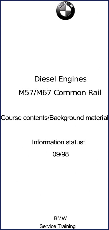 BMW M57 M67 1998 Training Manual – Factory Diesel Specs 2 BMW M57 M67 1998 Training Manual cover – OEM factory document for common-rail diesel engine repair