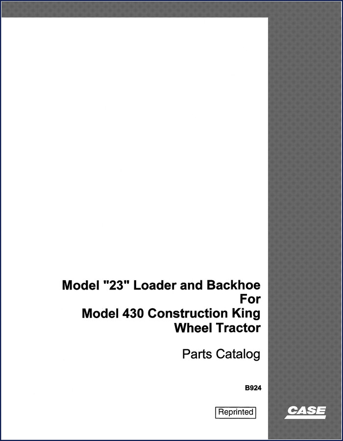 Case 430 Construction King Model 23 Parts Catalog – 130 pages of OEM part illustrations and part numbers