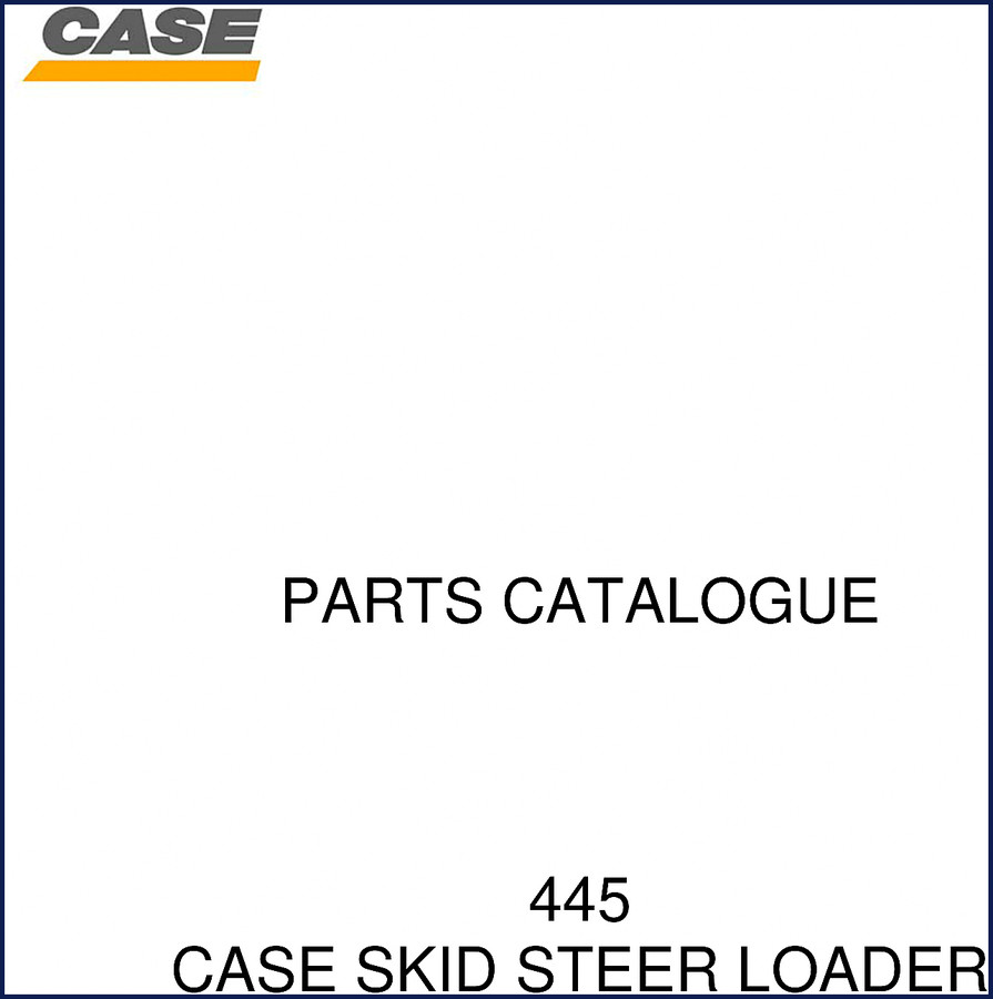 Case 445 Parts Catalog cover - 376 pages OEM factory parts breakdown