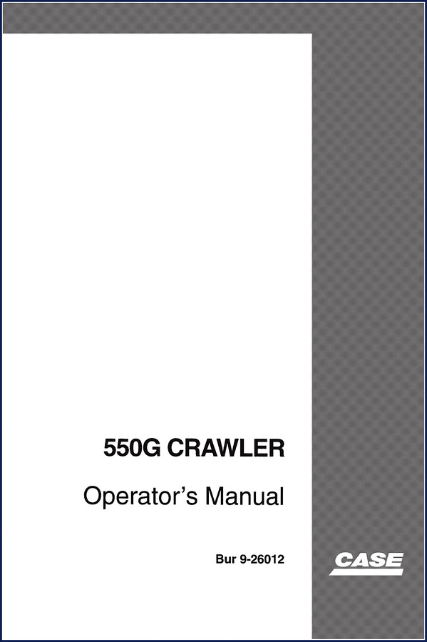 1998 Case 550G Crawler Operators Manual – Safety Decals and Torque Specs