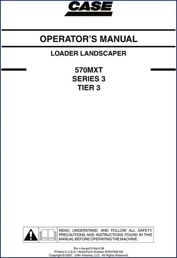 Case 570MXT 2007 Loader Landscaper Operators Manual - 160 pages factory OEM document