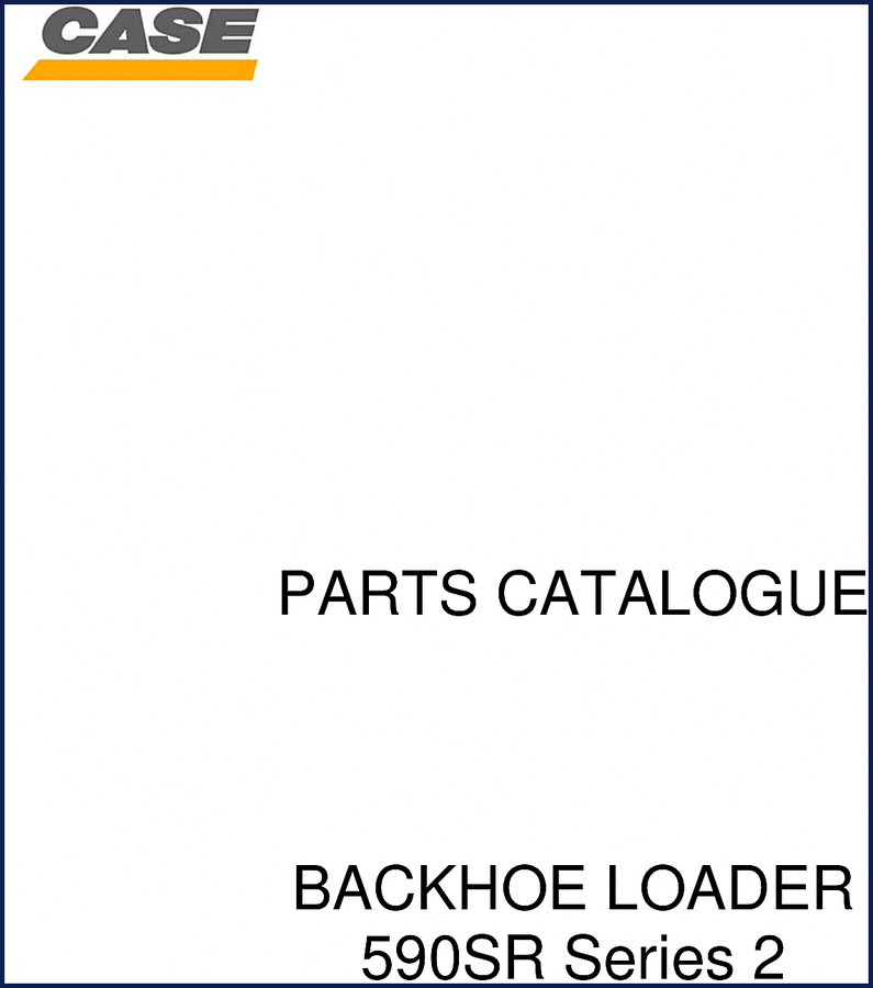 Case 590SR Series 2 Parts Catalog cover – 1018 page OEM factory manual