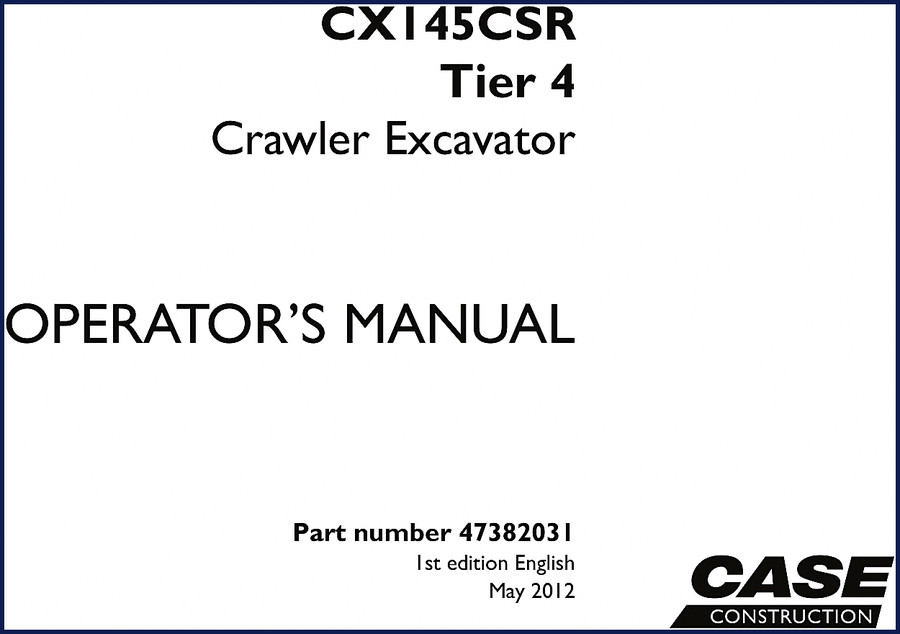 2012 Case CX145CSR Tier 4 Crawler Excavator Operators Manual cover