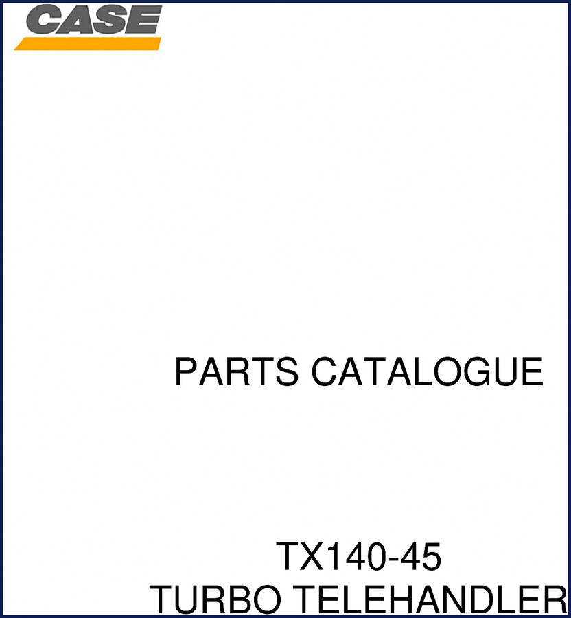 Case TX140-45 Turbo Telehandler Parts Catalog cover page showing telehandler and title