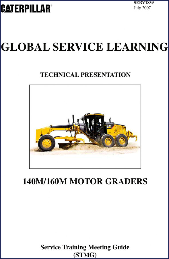 2007 Caterpillar 140M 160M Technical Manual cover - Factory OEM service training meeting guide
