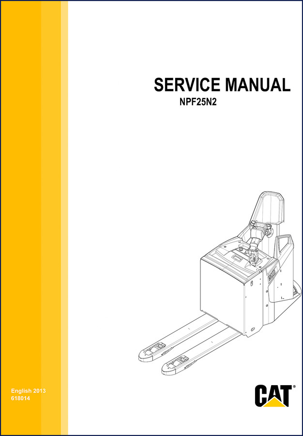 Caterpillar NPF25N2 2013 Service Manual cover - official factory manual