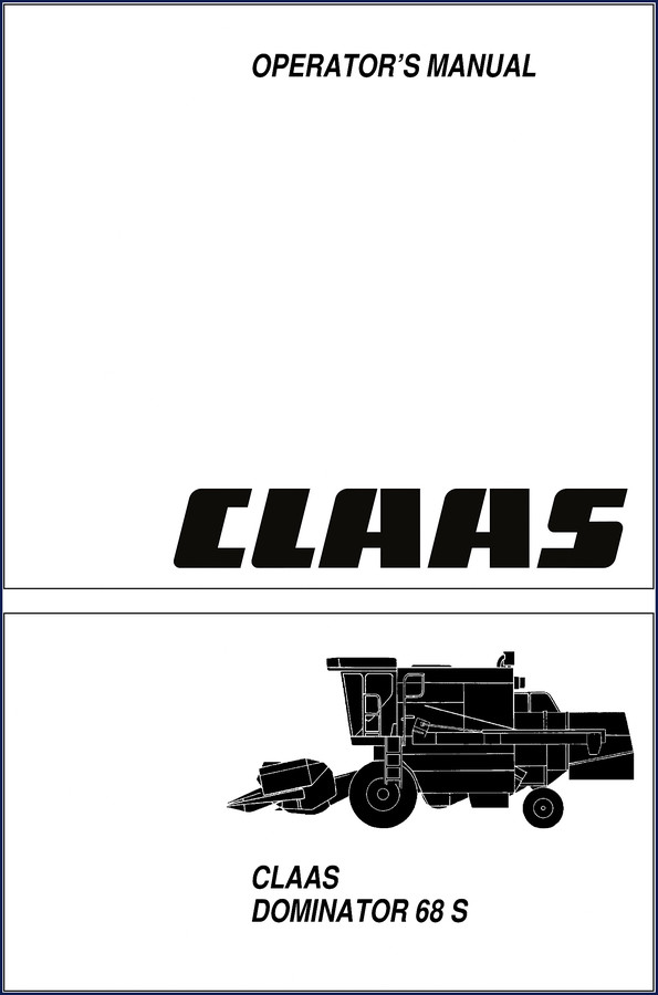 Claas Dominator 68 S Operators Manual – 282 page factory manual covering engine, cutterbar, threshing mechanism, and safety specs