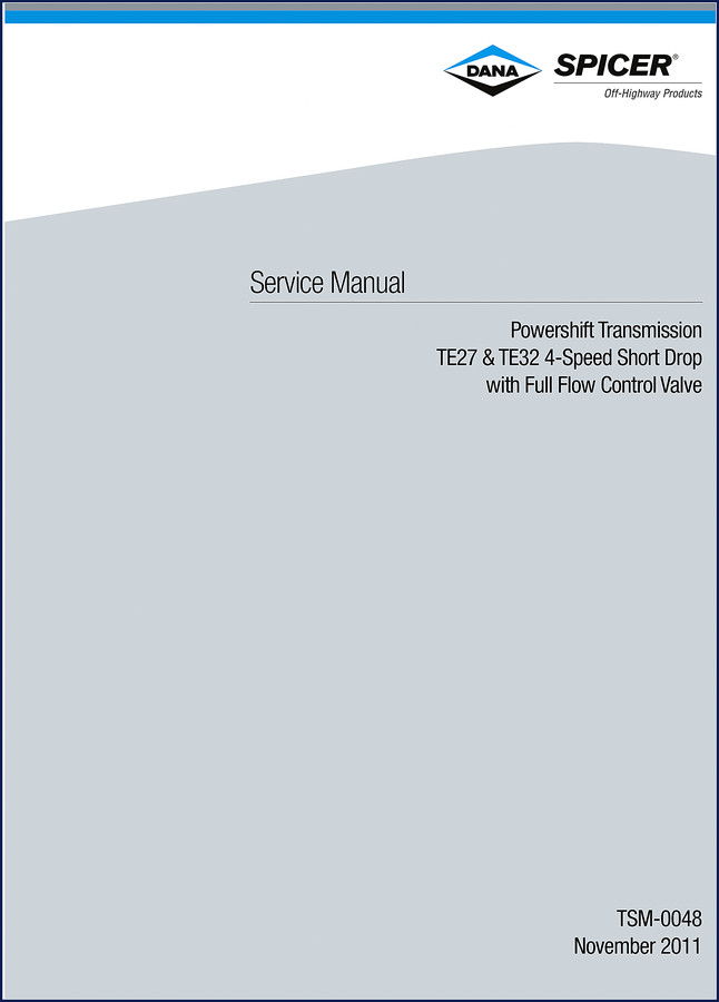 Dana Spicer TE27 TE32 2011 Service Manual cover - OEM factory manual for powershift transmission