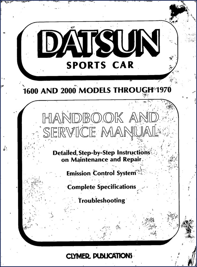 Datsun 1600 and 2000 Service Manual 388 pages Clymer Publications 1970 cover