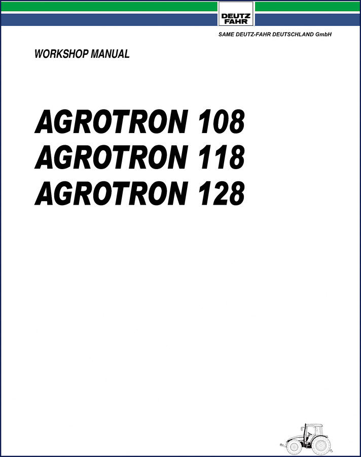 Deutz Fahr AGROTRON 108 118 128 Workshop Manual cover - factory OEM repair manual for AGROTRON 108 118 128 tractors