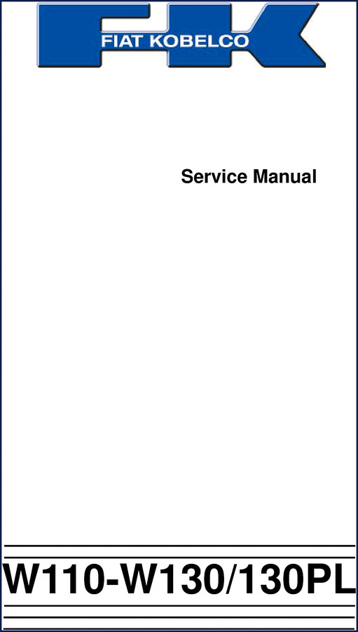 FIAT Kobelco W110 W130 130PL Service Manual cover 410 pages front loader manual