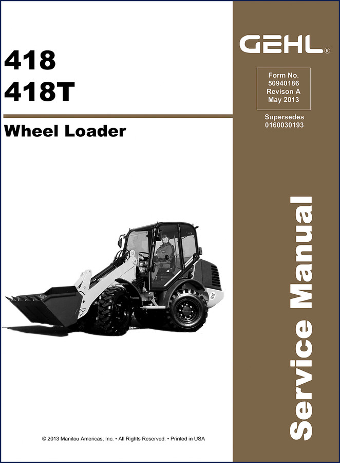 GEHL 418 wheel loader service manual cover 2013 200 pages factory OEM