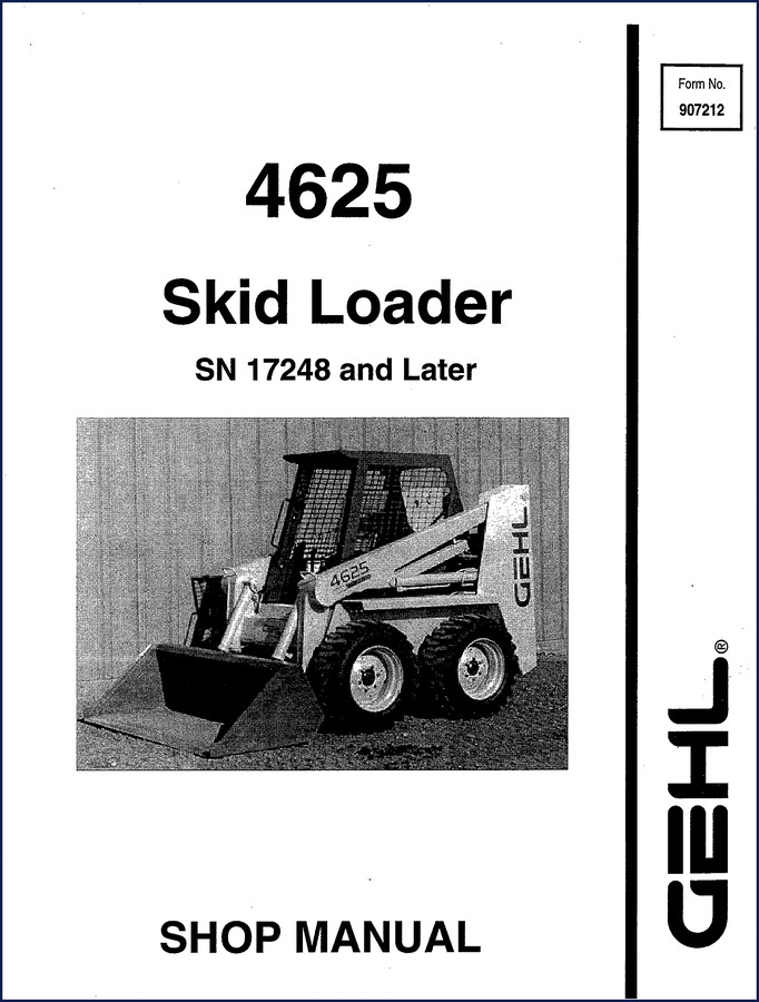 GEHL 4625 Skid Loader Workshop Manual – OEM factory service manual for SN 17248 and later