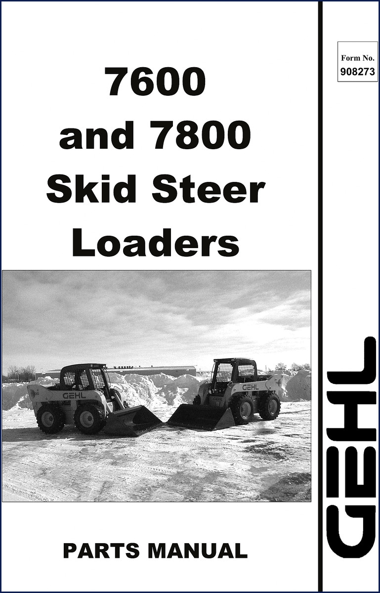 GEHL 7600 and 7800 Skid Steer Loaders Parts Catalog – 154-page OEM factory manual