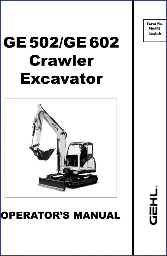 GEHL GE 502 GE 602 Crawler Excavator Operators Manual - 52 pages