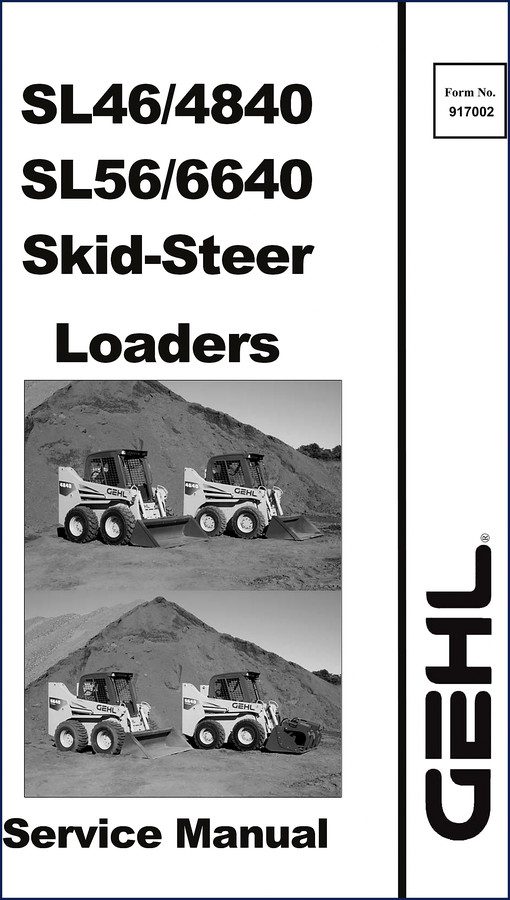 GEHL SL46 SL4840 SL56 SL6640 Skid-Steer Loader Factory Service Manual – 232 pages OEM