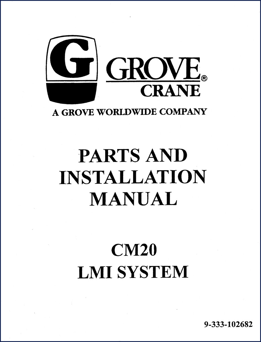 Grove CM20 LMI System Parts and Installation Manual - 78 pages, factory OEM document