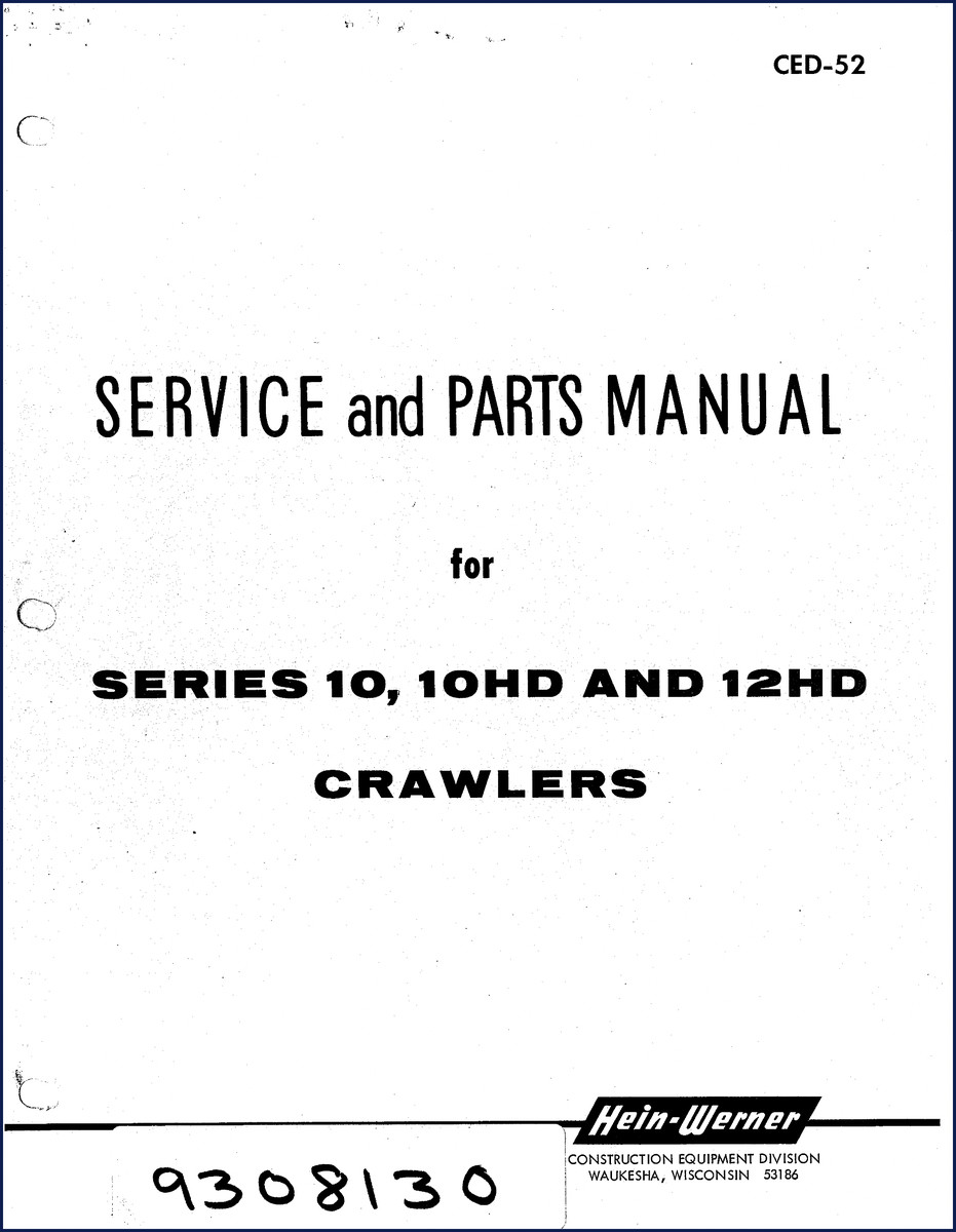 Hein-Werner Series 10, 10HD, 12HD Factory Service Manual cover showing crawler illustration