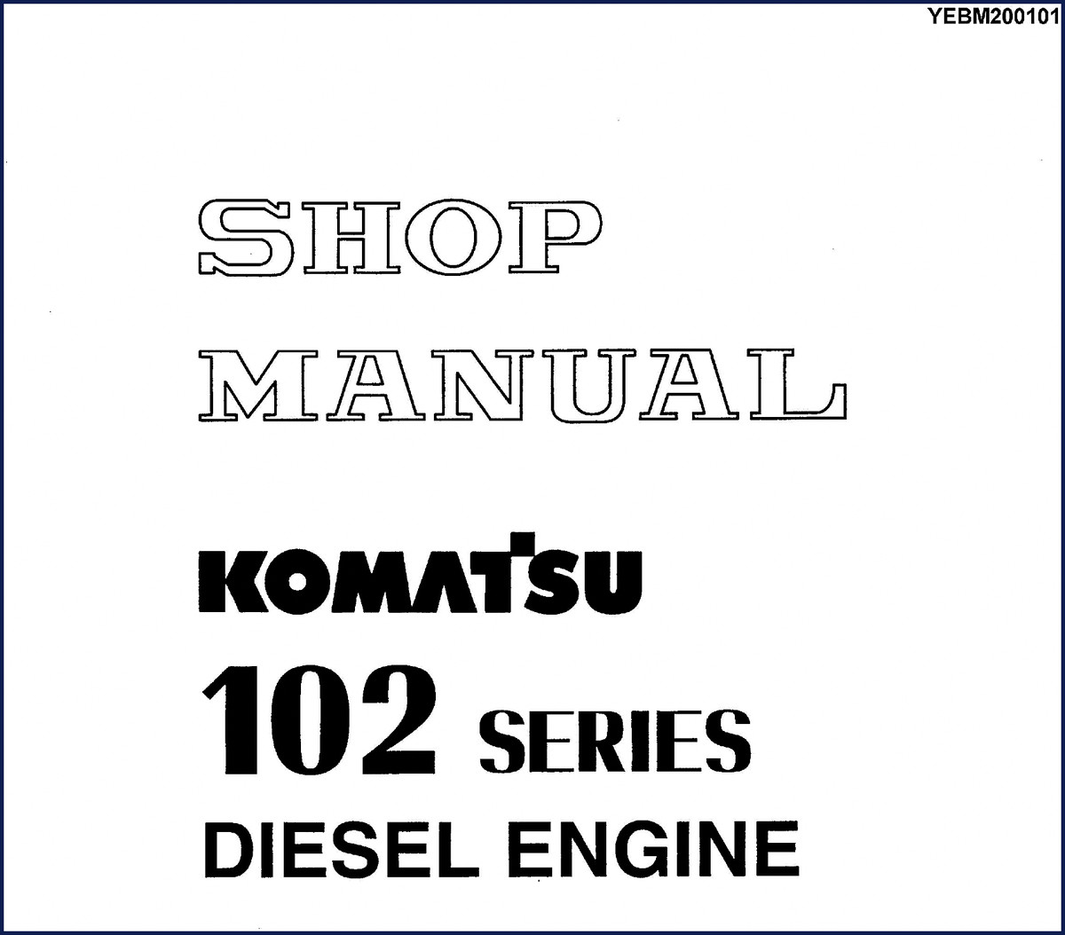 Komatsu 102 SERIES Diesel Engine Workshop Manual cover page 806 pages OEM