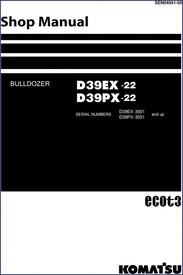 Komatsu D39EX-22 D39PX-22 Workshop Manual cover – factory OEM service repair manual 1046 pages