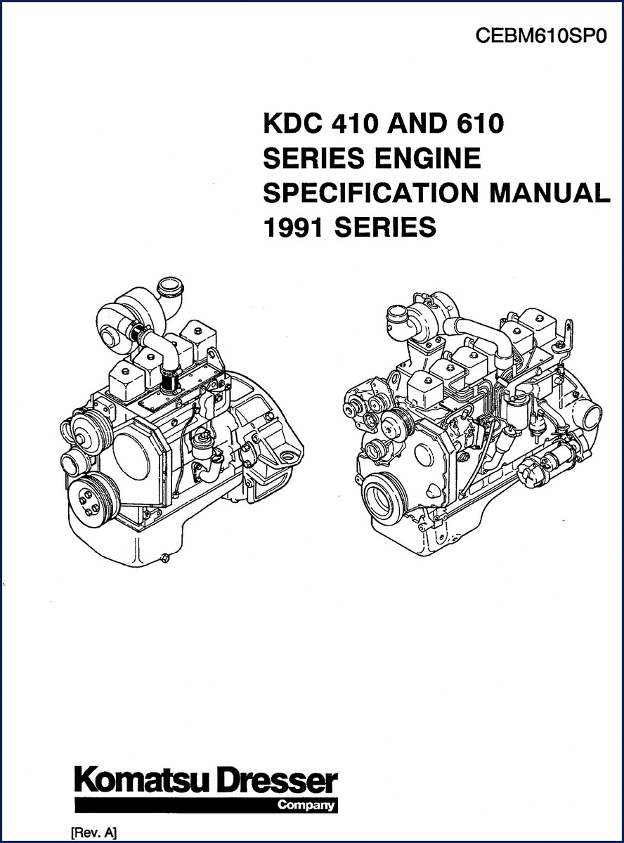 Komatsu Dresser KDC 410 and KDC 610 1991 Technical Manual cover showing engine spec sheet