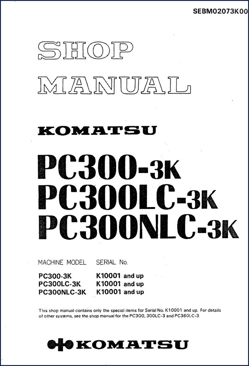 Komatsu PC300-3K series workshop manual cover page showing model numbers PC300-3K, PC300LC-3K, PC300NLC-3K with factory part number SEBM02073K00
