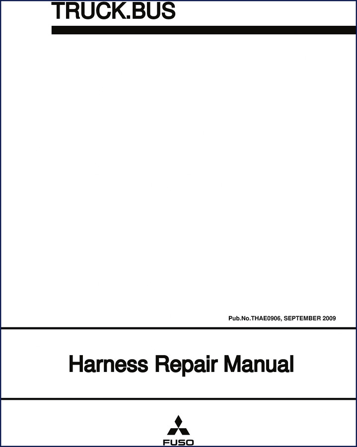 Mitsubishi Fuso Truck & Bus 2009 Harness Repair Manual cover - OEM factory document for TRUCK and BUS