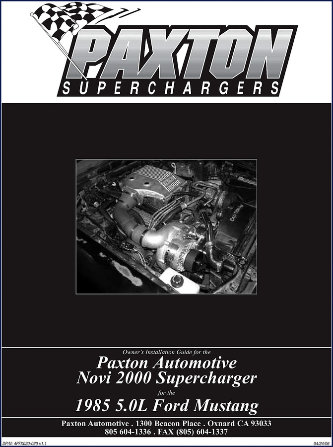 Paxton Mustang 2006 Installation Manual – 38 Pages of Factory Specs 2 Paxton Novi 2000 supercharger installation manual for 1985 Mustang - 2006 publication - 38 pages